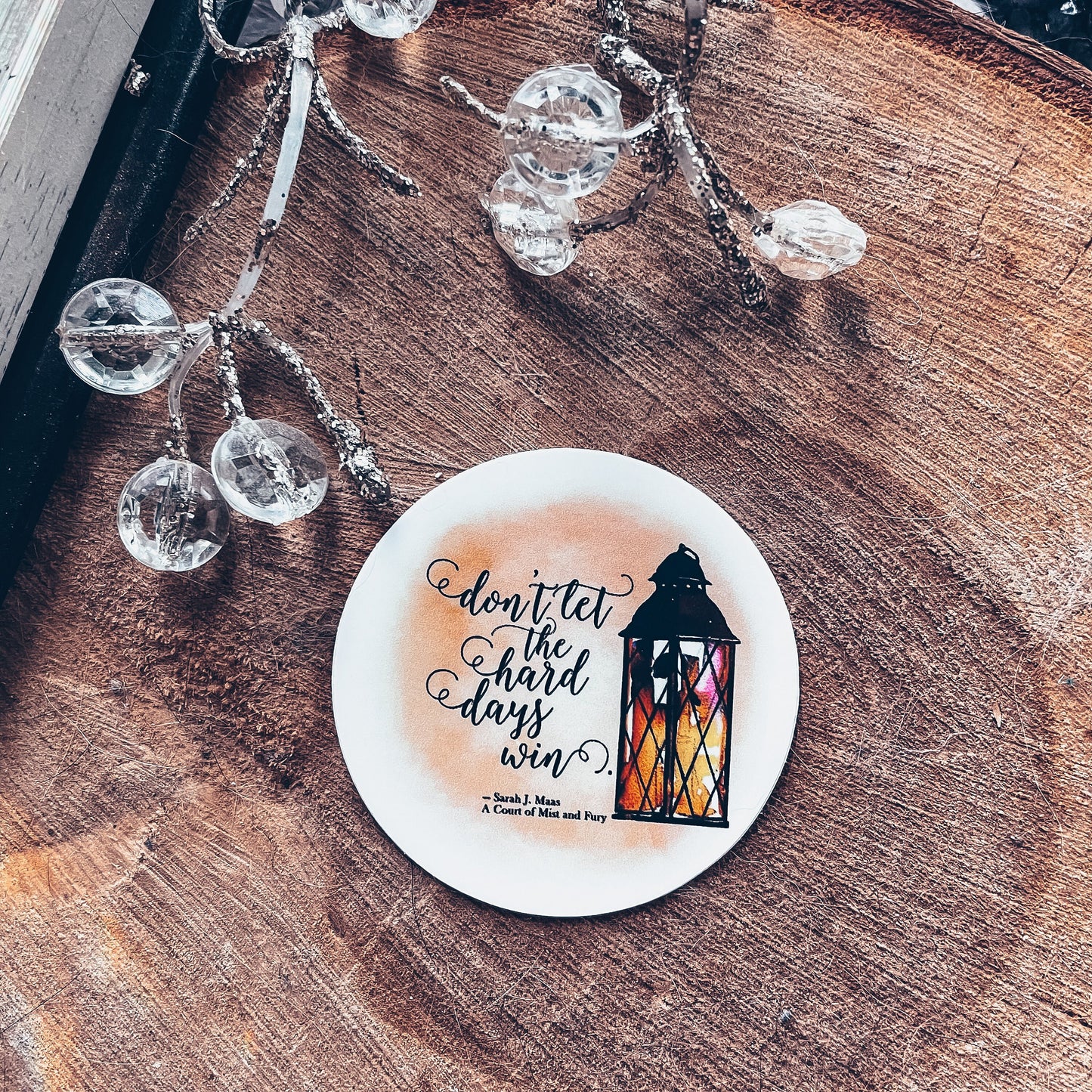 ACOTAR Vinyl Sticker, Don't Let the Hard Days Win