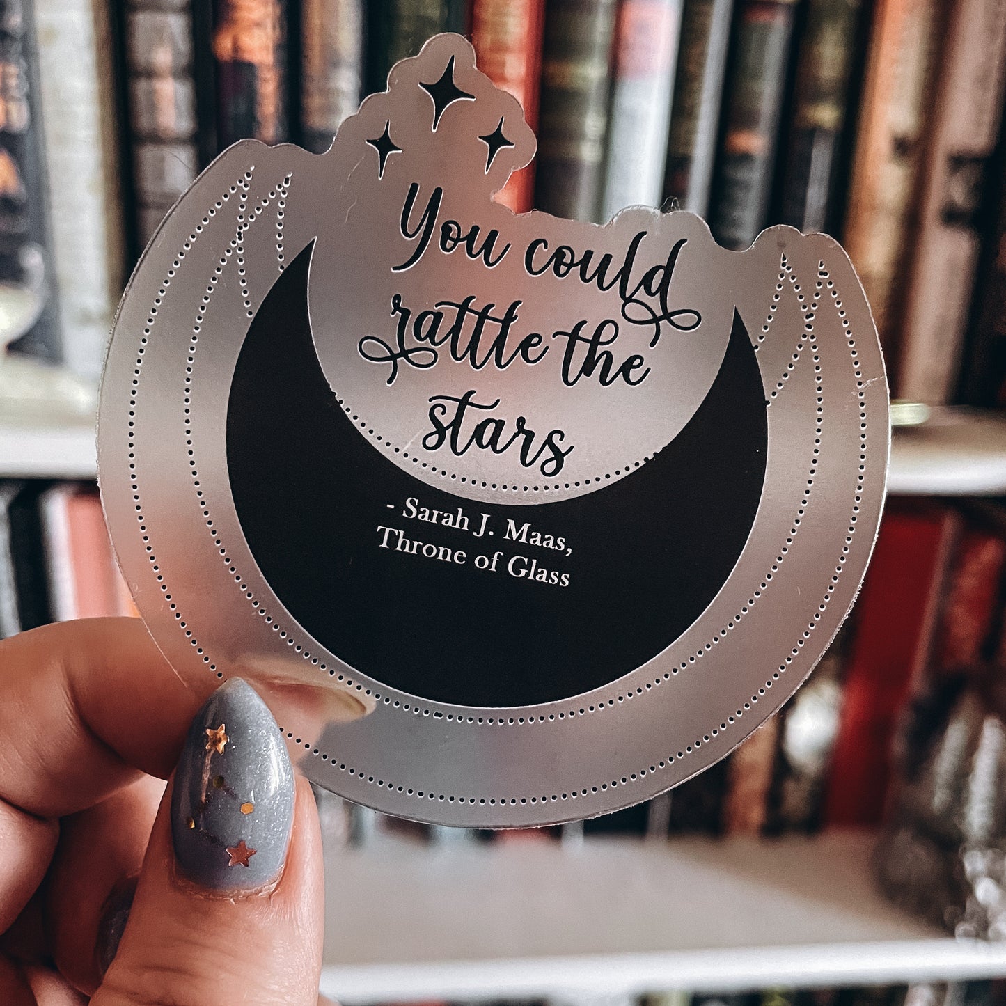 Throne of Glass Clear Sticker, You Could Rattle the Stars