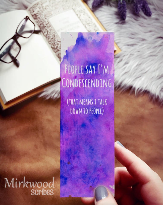 People Say I'm Condescending Bookmark