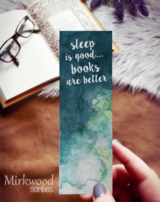 Sleep is Good Books are Better Bookmark