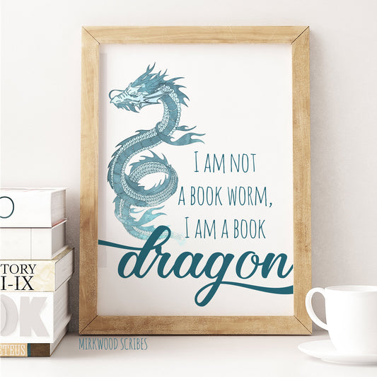 Printable I am Not a Book Worm, I am a Book Dragon! Printable Art Print