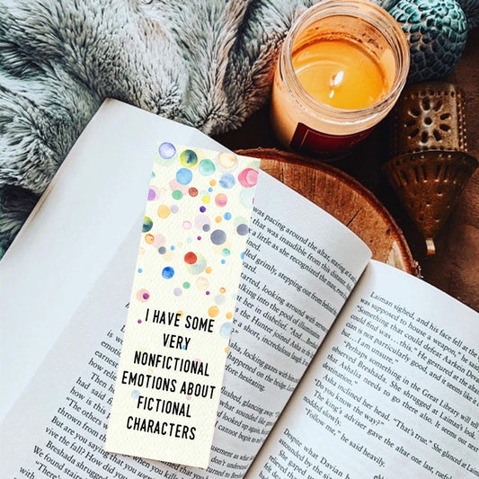 I Have Some Very Nonfictional Emotions About Fictional Characters Bookmark