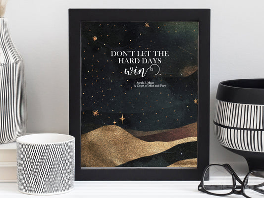 ACOMAF Watercolor Art Print, Don't Let the Hard Days Win