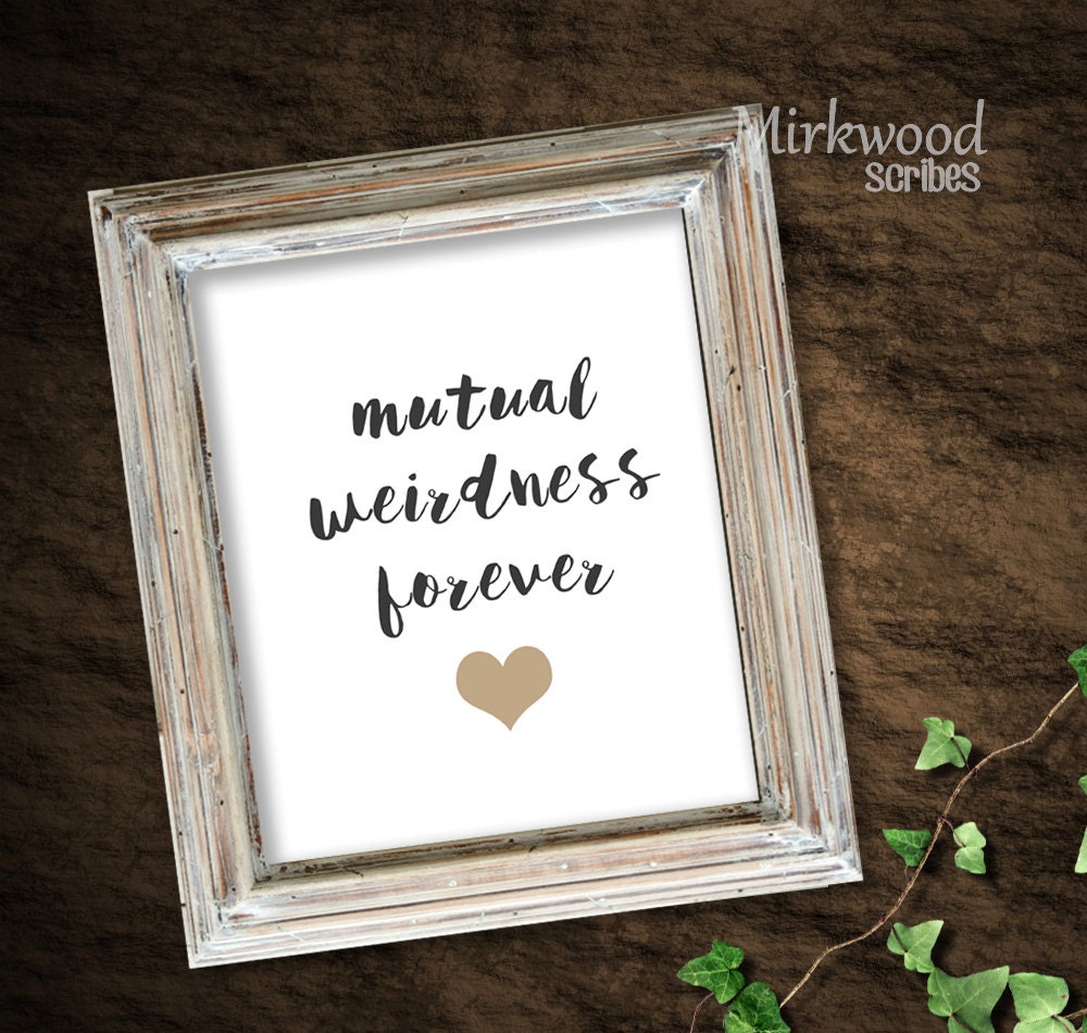 Printable Mutual Weirdness Forever Art Print